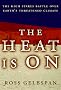 The Heat is On: High Stakes Battle Over Earth's Threatened Climate