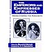 The Emperors and Empresses of Russia: Rediscovering the Romanovs (New Russian History)