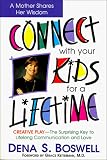 Connect With Your Kids for a Lifetime: Creative Play-The Surprising Key to Lifelong Communication and Love