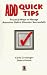 ADD Quicktips: Practical Ways to Handle ADD Successfully