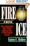 Fire from Ice: Searching for the Truth Behind the Cold Fusion Furor