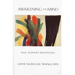 Awakening the Mind of Enlightenment: Explanations of Basic Buddhist Meditation