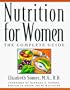 Nutrition for Women: The Complete Guide (Henry Holt Reference Book)