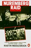 The Nuremberg Raid: 30-31 March 1944 (Penguin History)