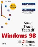 Sams Teach Yourself Microsoft Windows 98 in 24 Hours
 Preview Edition (Sams Teach Yourself),
Greg Perry