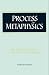 Process Metaphysics: An Introduction to Process Philosophy (Suny Series in Philosophy)