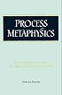 Process Metaphysics: An Introduction to Process Philosophy (Suny Series in Philosophy)