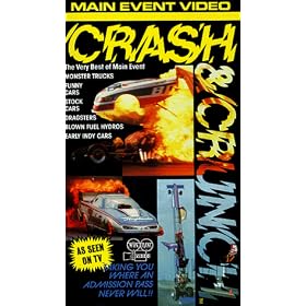 Crash & Crunches (The very best of main event, Monster trucks, Funny cars, Stock cars, Dragsters, Blown fuel hydros, Early indy cars). Taking you where an admission pass never will! [VHS]