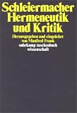 Hermeneutik und Kritik: Mit einem Anhang sprachphilosophischer Texte Schleiermachers (suhrkamp taschenbuch wissenschaft)