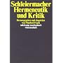 Hermeneutik und Kritik: Mit einem Anhang sprachphilosophischer Texte Schleiermachers