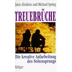 Treuebr�che. Die kreative Aufarbeitung des Seitensprungs