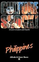 Culture Shock! Philippines (Culture Shock! A Survival Guide to Customs & Etiquette)
