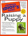 The Complete Idiot's Guide to Raising a Puppy