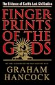 Fingerprints Of The Gods: The Evidence of Earth's Lost Civilization
