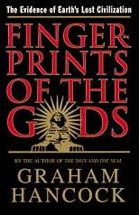Fingerprints Of The Gods: The Evidence of Earth's Lost Civilization