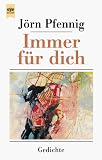 Immer f&uuml;r dich - Nie nur f&uuml;r dich immer. - J&ouml;rn Pfennig