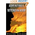 Adventures Beyond the Body: How to Experience Out-of-Body Travel by William Buhlman
