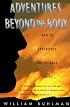 Adventures Beyond the Body: How to Experience Out-of-Body Travel