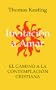 Invitacion A Amar: El Camino a la Contemplacion Cristiana