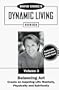 Balancing Act: Create an Inspiring Life Mentally, Physically and Spiritually