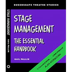 Stage Management: The Essential Handbook (Queensgate theatre studies)