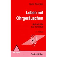 Leben mit Ohrger�uschen. Selbsthilfe bei Tinnitus
