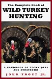 The Complete Book of Wild Turkey Hunting