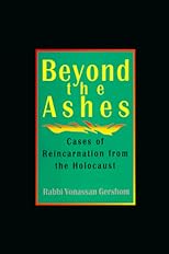 Beyond the Ashes: Cases of Reincarnation from the Holocaust