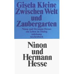 Zwischen Welt und Zaubergarten: Ninon und Hermann Hesse: Ein Leben im Dialog (suhrkamp taschenbuch)