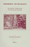Remembering the Renaissance: Humanist Narratives of the Sack of Rome (Brill's Studies in Intellectual History) (Brill's Studies in Intellectual History)