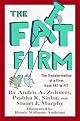 The Fat Firm: The Transformation of A Firm From Fat to Fit