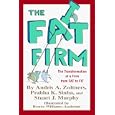 The Fat Firm: The Transformation of A Firm From Fat to Fit