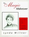  : The Magic Makeover: Tricks for Looking Thinner, Younger, and More Confident-Instantly!