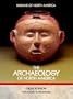 Archaeology of N.A. (Paperbck)(Oop) (Indians of North America)