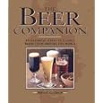 The Beer Companion: An Essential Guide to Classic Beers from Around the World by Brian Glover