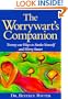 The Worrywart's Companion: Twenty-One Techniques for Turning Chronic Worry Into Smart Worry