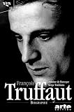 Francois Truffaut - Antoine de Baecque, Serge Toubiana