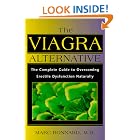 Click here to buy The Viagra Alternative: The Complete Guide to Overcoming Erectile Dysfunction Naturally by  Marc Bonnard and Marc, M.D. Bonnard.