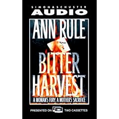 BITTER HARVEST: A WOMAN'S FURY A MOTHERS SACRIFICE : "A Woman's Fury, a Mother's Sacrifice"