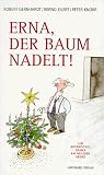 Produkt-Bild: Erna, der Baum nadelt. Ein botanisches Drama am Heiligen Abend