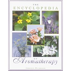 The Encyclopedia of Aromatherapy