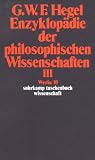 Werke in 20 B�nden mit Registerband: 10: Enzyklop�die der philosophischen Wissenschaften im Grundrisse 1830. Dritter Teil. Die Philosophie des ... BD 10 (suhrkamp taschenbuch wissenschaft)