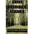 The Cloister Walk ~ Kathleen Norris