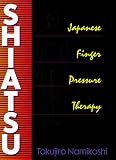 Shiatsu: Japanese Finger Pressure Therapy