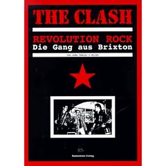 The Clash. Revolution Rock. Die Gang aus Brixton (Taschenbuch)