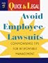 Avoid Employee Lawsuits: Commonsense Tips for Responsible Management (Quick & Legal Series)