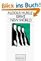 Klassiker des Gebrauchs an Schule und Universit�t: Brave New World
