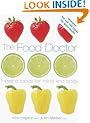 The Food Doctor : Healing Foods for the Mind and Body