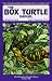 Book The Box Turtle Manual (The Herpetocultural Library. Series 300)