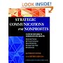 The Nonprofit Guide to Strategic Communications: A Step-by-step Resource for Working with the Media to Generate Publicity, Enhance Fundraising, Build Membership, ... Nonprofit and Public Management Series)